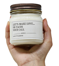 Load image into Gallery viewer, Love Or Tacos - Funny Candle 8oz Soy
