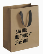 I Saw This and Thought of Me -  You