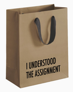 I Understood the Assignment