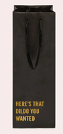 Here is that dildo you wanted gift bag